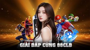 Giải Đáp Cùng 88CLB – Mọi Thắc Mắc Của Dân Cược Đều Có Câu Trả Lời